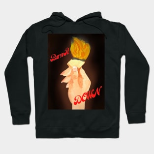 Burn it Down Hoodie